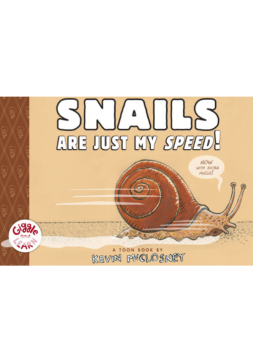 Title details for Snails Are Just My Speed by Kevin McCloskey - Available